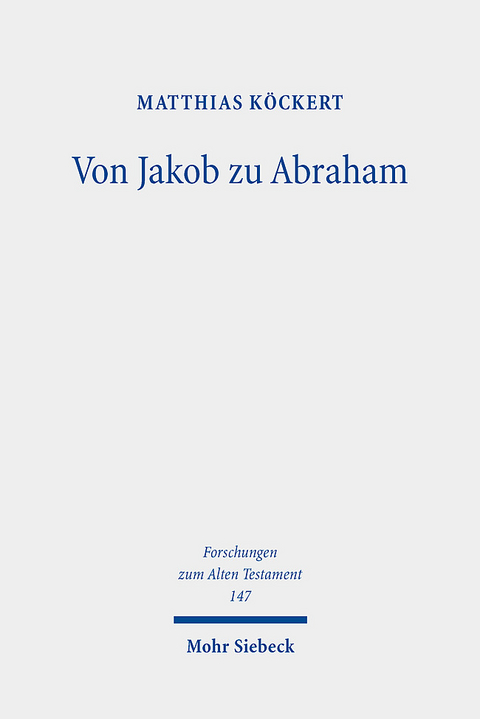 Von Jakob zu Abraham - Matthias Köckert
