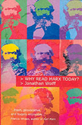 Why Read Marx Today? -  Jonathan Wolff