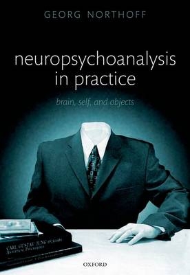 Neuropsychoanalysis in practice -  Georg Northoff