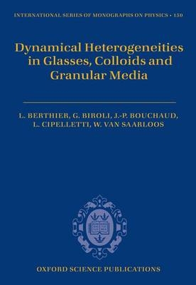 Dynamical Heterogeneities in Glasses, Colloids, and Granular Media - 