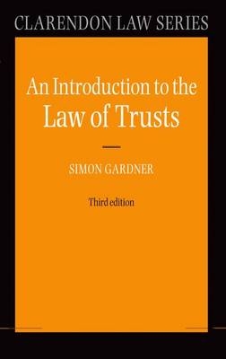 Introduction to the Law of Trusts -  Simon Gardner
