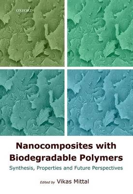 Nanocomposites with Biodegradable Polymers - 