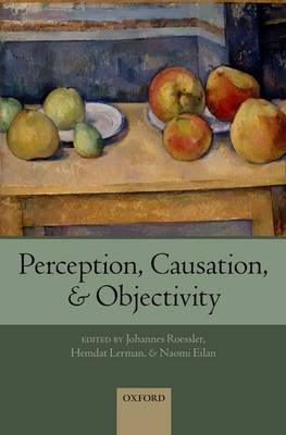 Perception, Causation, and Objectivity - 