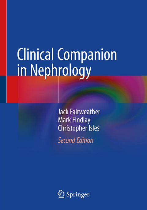 Clinical Companion in Nephrology - Jack Fairweather, Mark Findlay, Christopher Isles