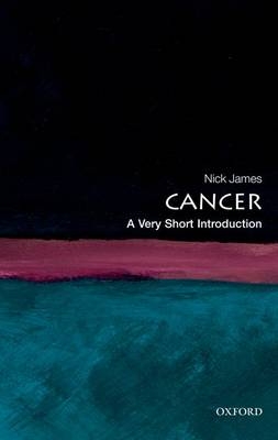 Cancer: A Very Short Introduction -  Nick James