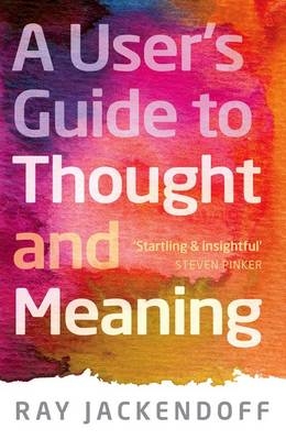 User's Guide to Thought and Meaning -  Ray Jackendoff