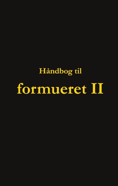 H�ndbog til formueret II - Dorte Nguyen, Wasiim Bahr