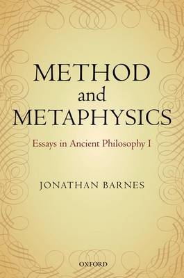 Method and Metaphysics -  Jonathan Barnes