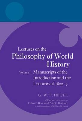 Hegel: Lectures on the Philosophy of World History, Volume I