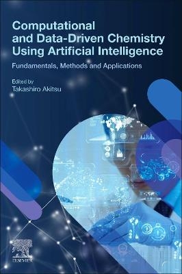 Computational and Data-Driven Chemistry Using Artificial Intelligence - 