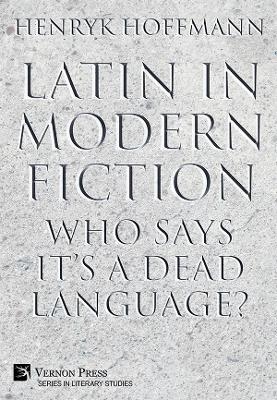 Latin in Modern Fiction - Henryk Hoffmann