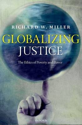 Globalizing Justice -  Richard W. Miller