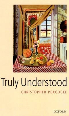 Truly Understood -  Christopher Peacocke