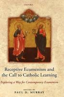 Receptive Ecumenism and the Call to Catholic Learning - 