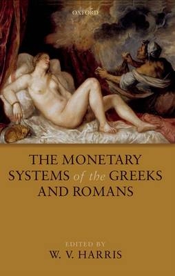 Monetary Systems of the Greeks and Romans - 