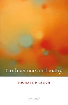 Truth as One and Many -  Michael P. Lynch