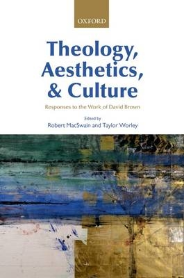 Theology, Aesthetics, and Culture - 