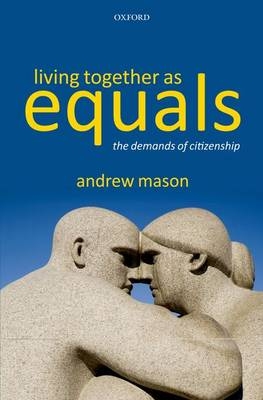 Living Together as Equals -  Andrew Mason