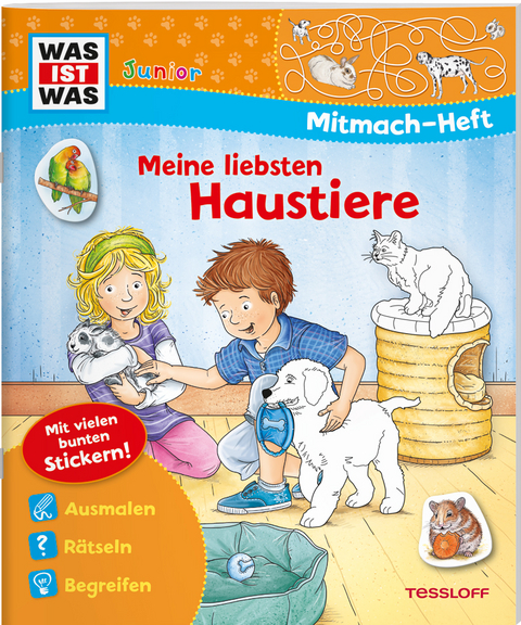 WAS IST WAS Junior Mitmach-Heft Meine liebsten Haustiere - Tatjana Marti
