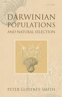Darwinian Populations and Natural Selection -  Peter Godfrey-Smith
