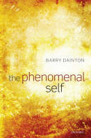 Phenomenal Self -  Barry Dainton