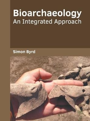 Bioarchaeology: An Integrated Approach - 