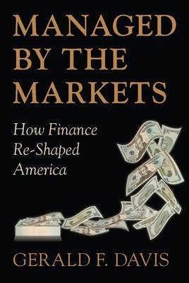 Managed by the Markets -  Gerald F. Davis