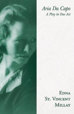 Aria Da Capo - Edna St Vincent Millay