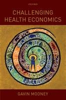 Challenging Health Economics -  Gavin Mooney