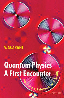 Quantum Physics: A First Encounter -  Valerio Scarani