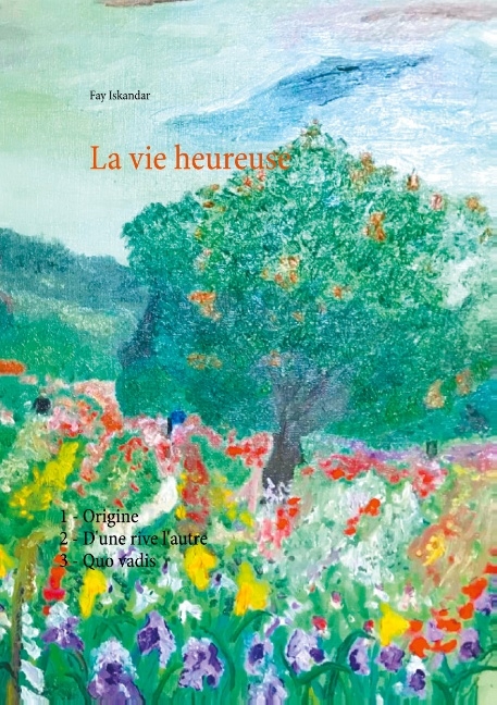 La vie heureuse - Fay Iskandar