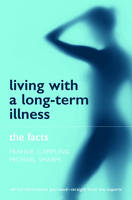 Living with a Long-term Illness: The Facts -  Frankie Campling,  Michael Sharpe