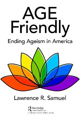 Age Friendly - Lawrence R. Samuel