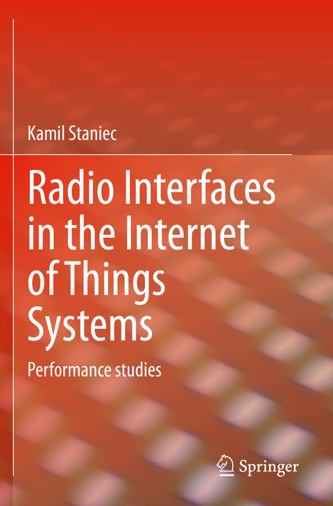 Radio Interfaces in the Internet of Things Systems - Kamil Staniec