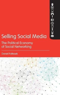 Selling Social Media - Dr. Daniel Faltesek
