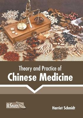 Theory and Practice of Chinese Medicine - 