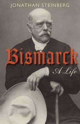 Bismarck -  Jonathan Steinberg