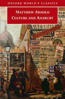 Culture and Anarchy -  Matthew Arnold