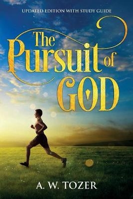 The Pursuit of God - A W Tozer