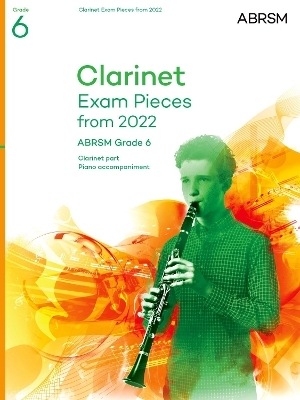 Clarinet Exam Pieces from 2022, ABRSM Grade 6 -  ABRSM