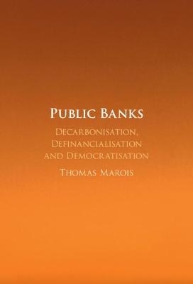 Public Banks - Thomas Marois