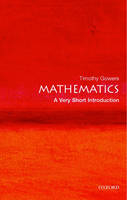 Mathematics: A Very Short Introduction -  Timothy Gowers