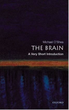 Brain: A Very Short Introduction -  Michael O'Shea