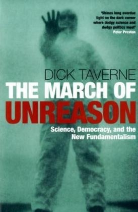 March of Unreason -  Dick Taverne