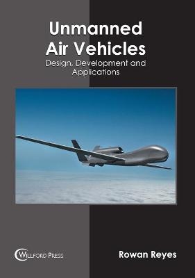Unmanned Air Vehicles: Design, Development and Applications - 