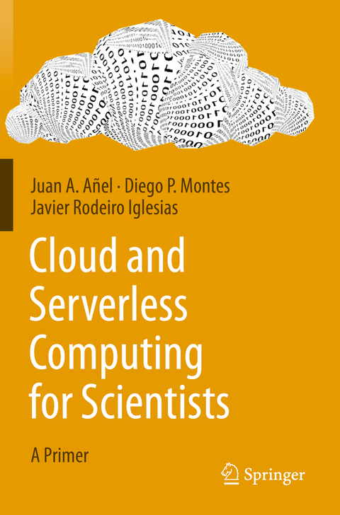 Cloud and Serverless Computing for Scientists - Juan A. Añel, Diego P. Montes, Javier Rodeiro Iglesias