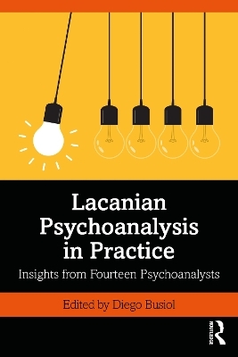 Lacanian Psychoanalysis in Practice - 