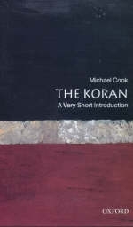 Koran: A Very Short Introduction -  Michael Cook
