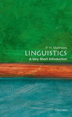 Linguistics: A Very Short Introduction -  P. H. Matthews