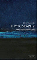 Photography: A Very Short Introduction -  Steve Edwards